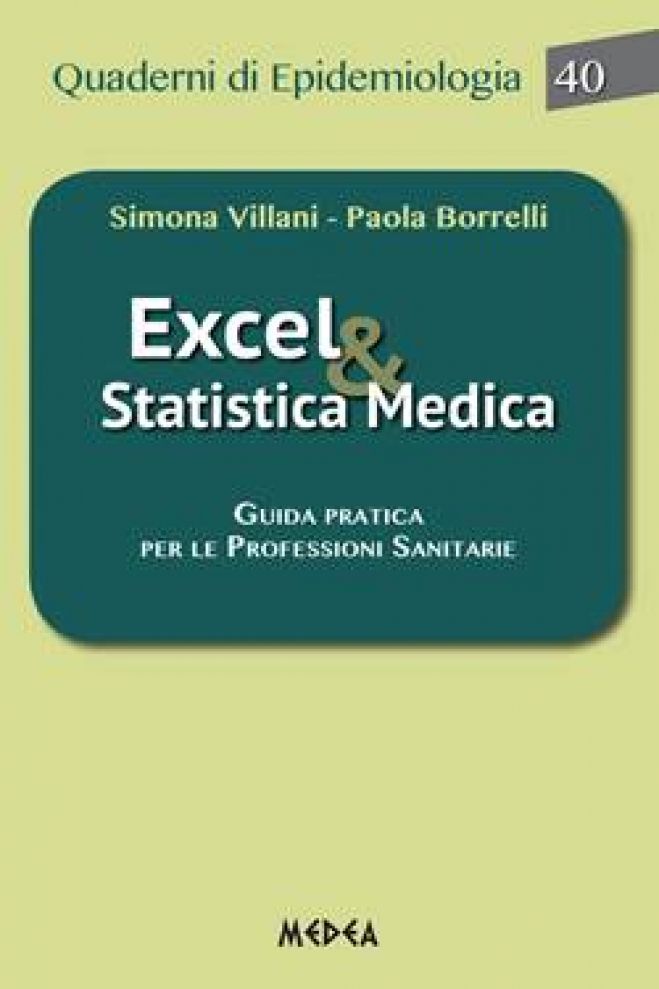 LIBRO "EXCEL &amp; STATISTICA MEDICA. GUIDA PRATICA PER LE PROFESSIONI SANITARIE"